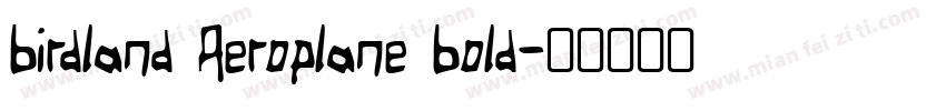 Birdland Aeroplane Bold字体转换